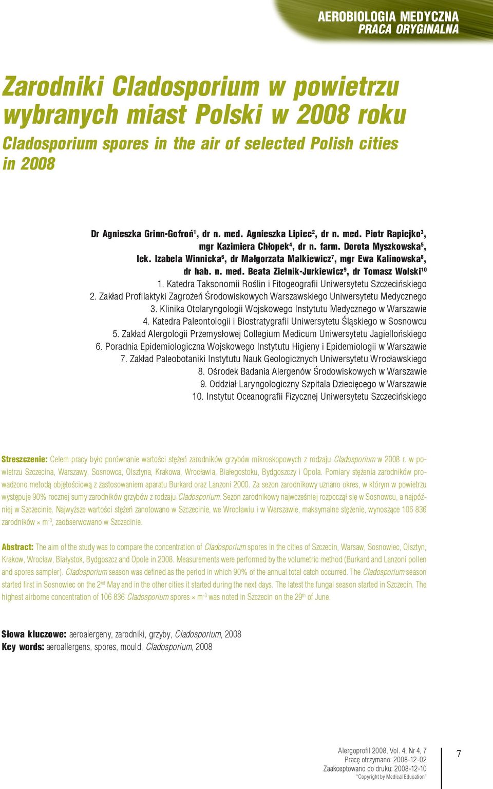 Izabela Winnicka 6, dr Małgorzata Malkiewicz 7, mgr Ewa Kalinowska 8, dr hab. n. med. Beata Zielnik-Jurkiewicz 9, dr Tomasz Wolski 10 1.