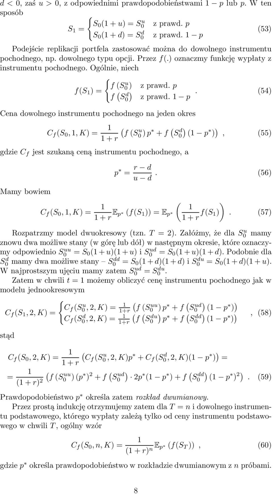 Ogólnie, niech { f(s u f(s 1 )= ) zprawd.p f ( ) S d zprawd.1 p.