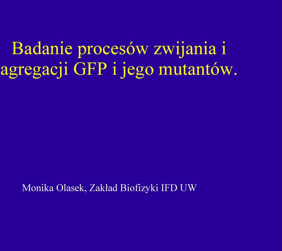 i jego mutantów.