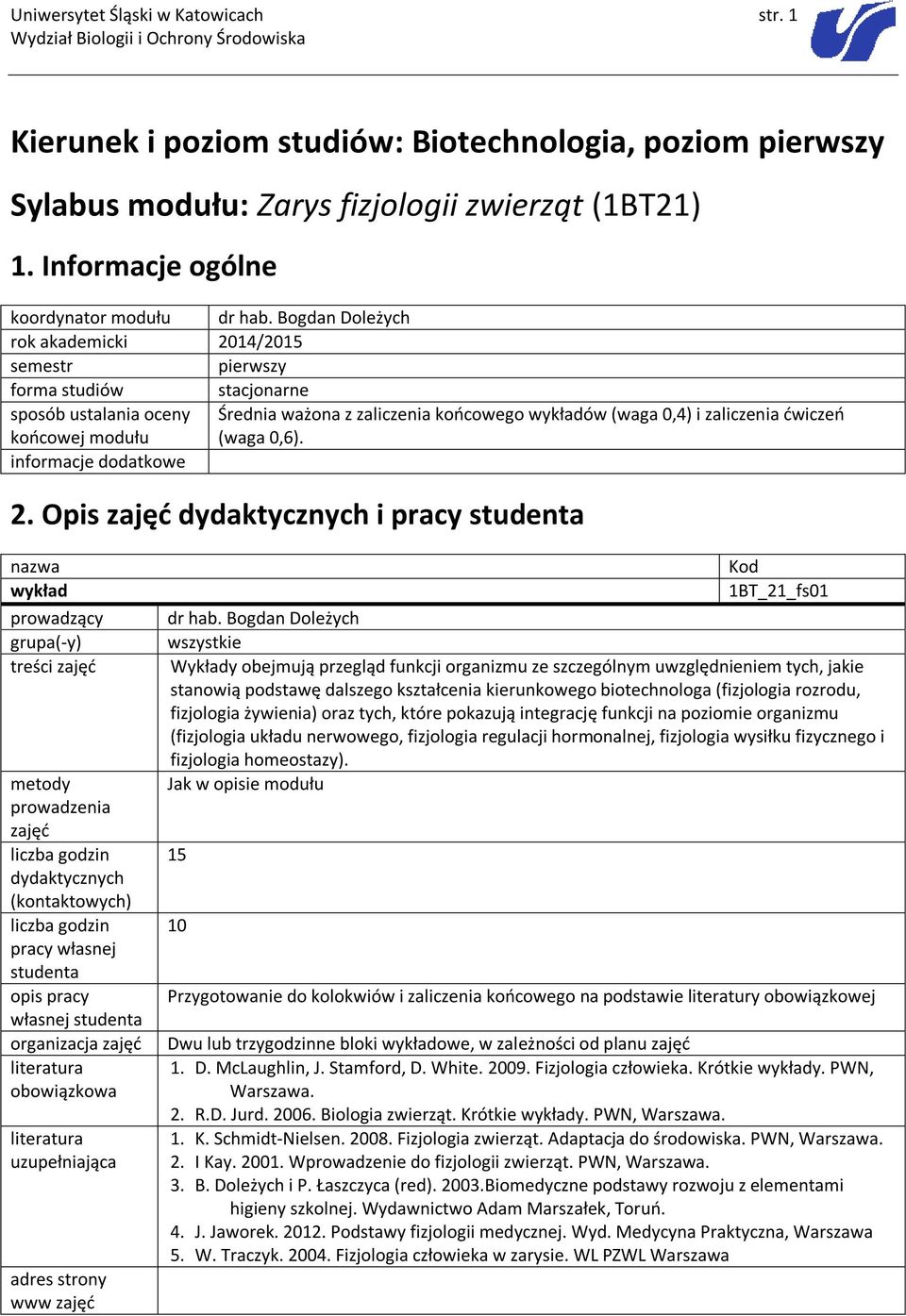 ćwiczeń (waga 0,6). 2.