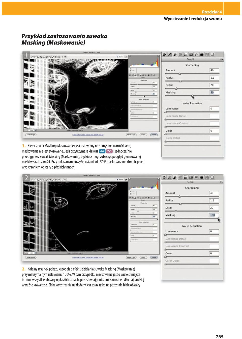 Przy pokazanym powyżej ustawieniu 50% maska zaczyna chronić przed wyostrzaniem obszary o płaskich tonach 2.