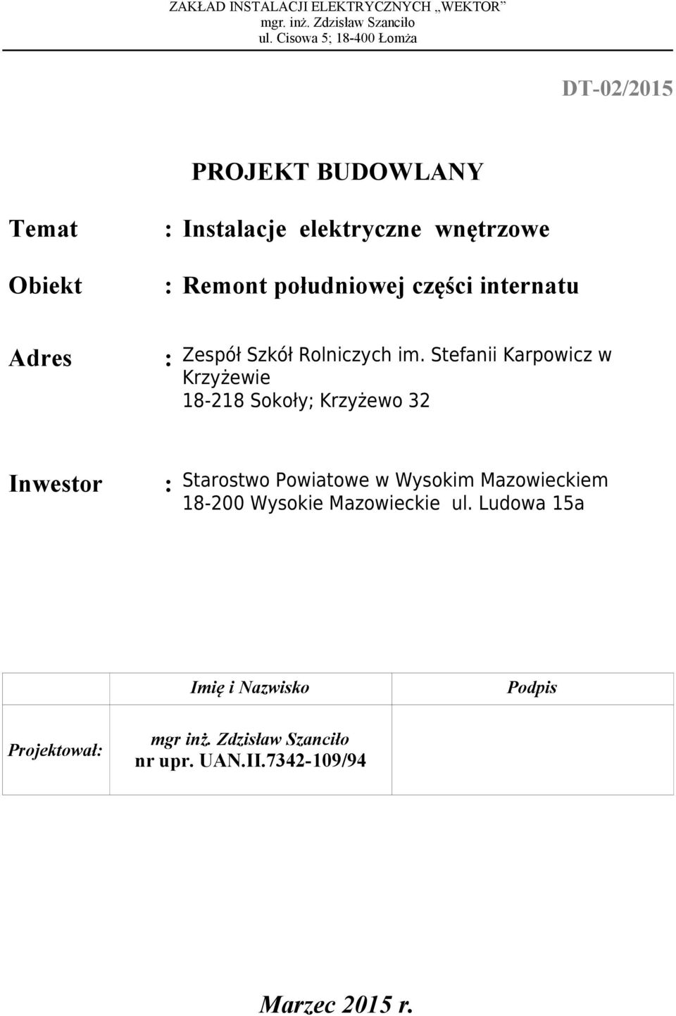 części internatu Adres : Zespół Szkół Rolniczych im.