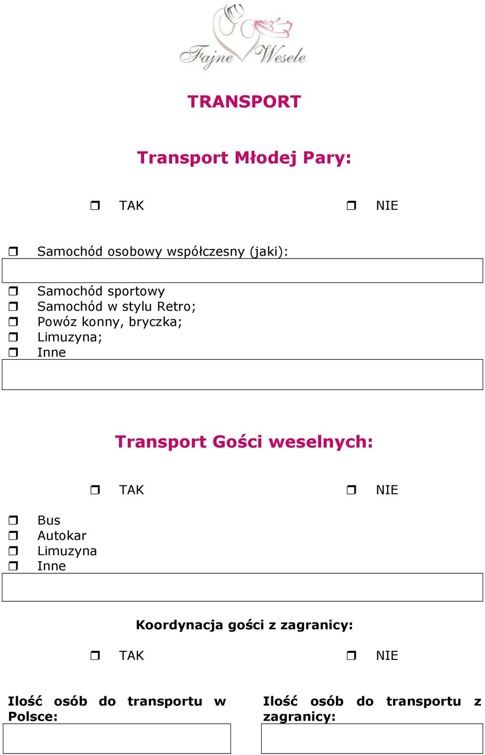 Inne Transport Gości weselnych: Bus Autokar Limuzyna Inne Koordynacja gości