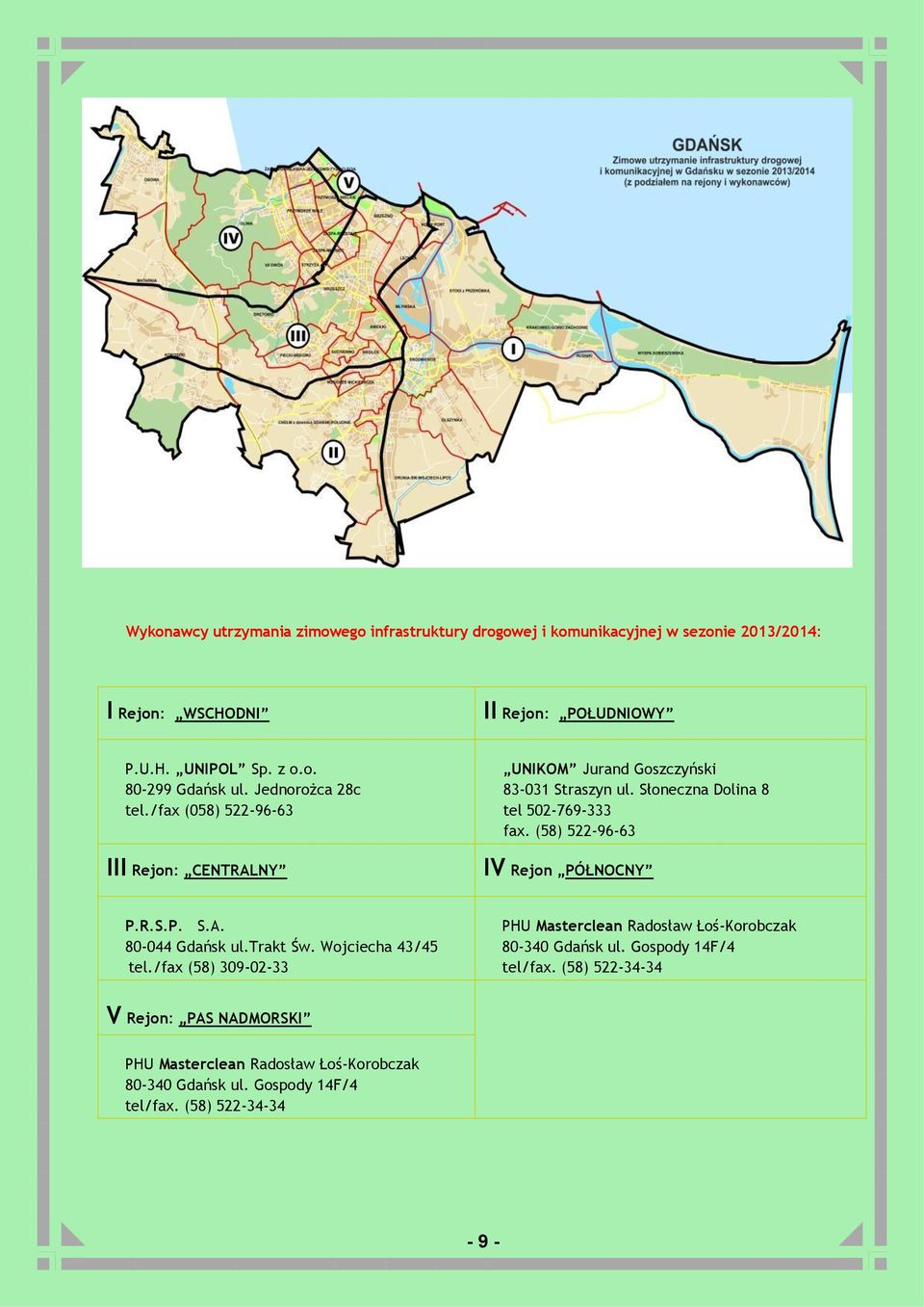(58) 522-96-63 IV Rejon PÓŁNOCNY P.R.S.P. S.A. 80-044 Gdańsk ul.trakt Św. Wojciecha 43/45 tel.