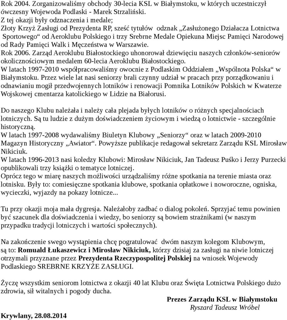 Miejsc Pamięci Narodowej od Rady Pamięci Walk i Męczeństwa w Warszawie. Rok 2006.