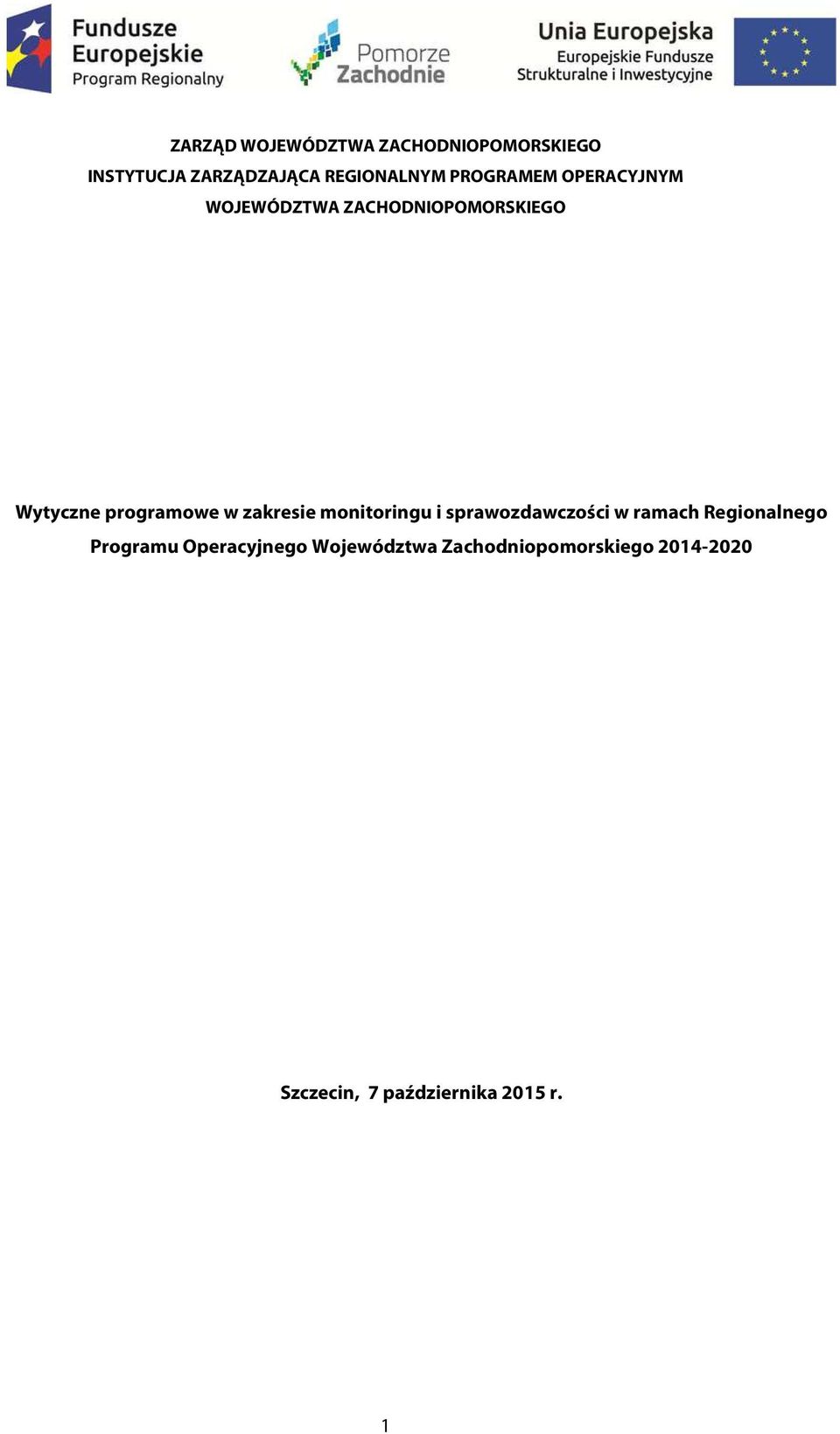 zakresie monitoringu i sprawozdawczości w ramach Regionalnego Programu