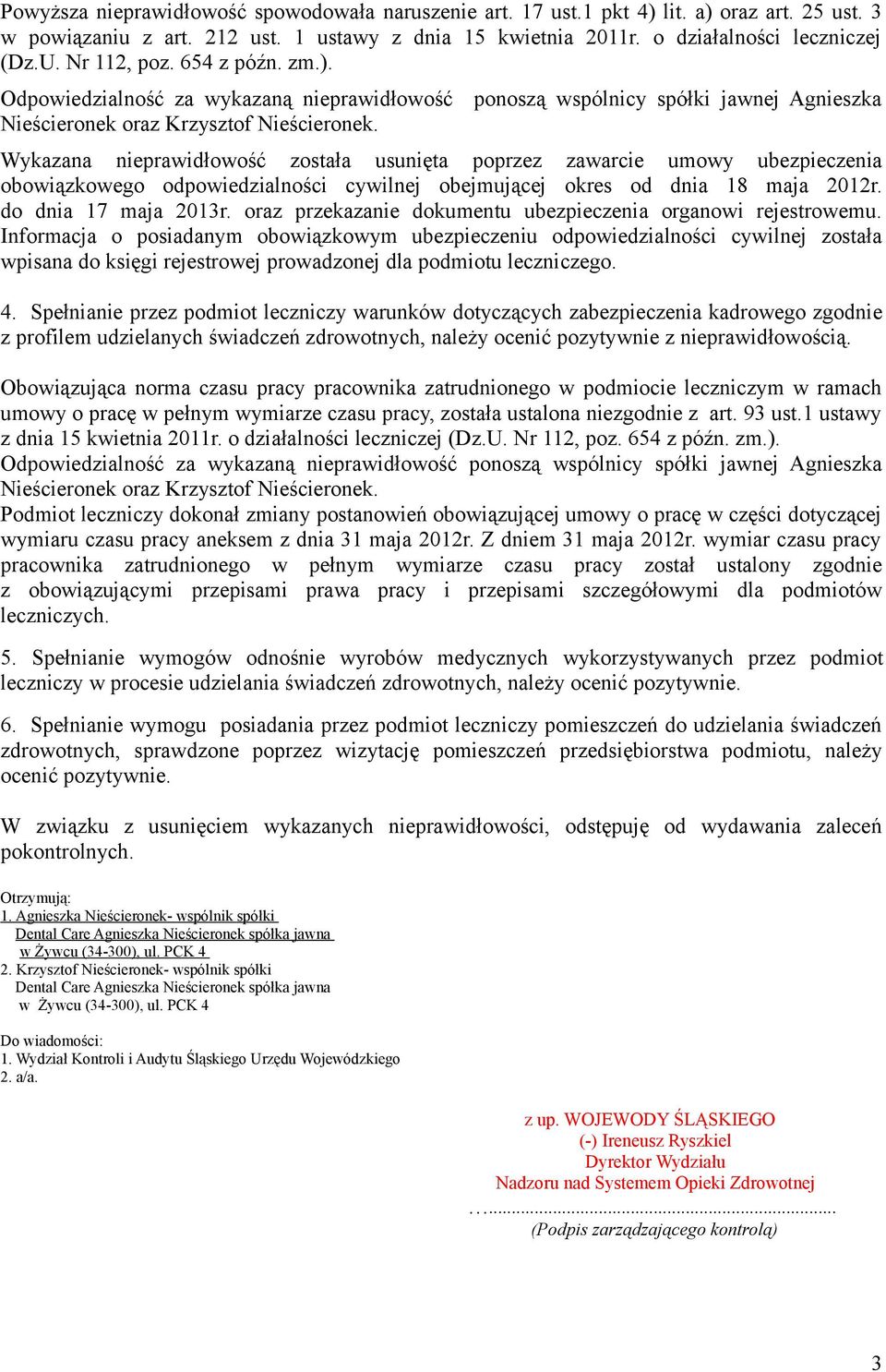 do dnia 17 maja 2013r. oraz przekazanie dokumentu ubezpieczenia organowi rejestrowemu.