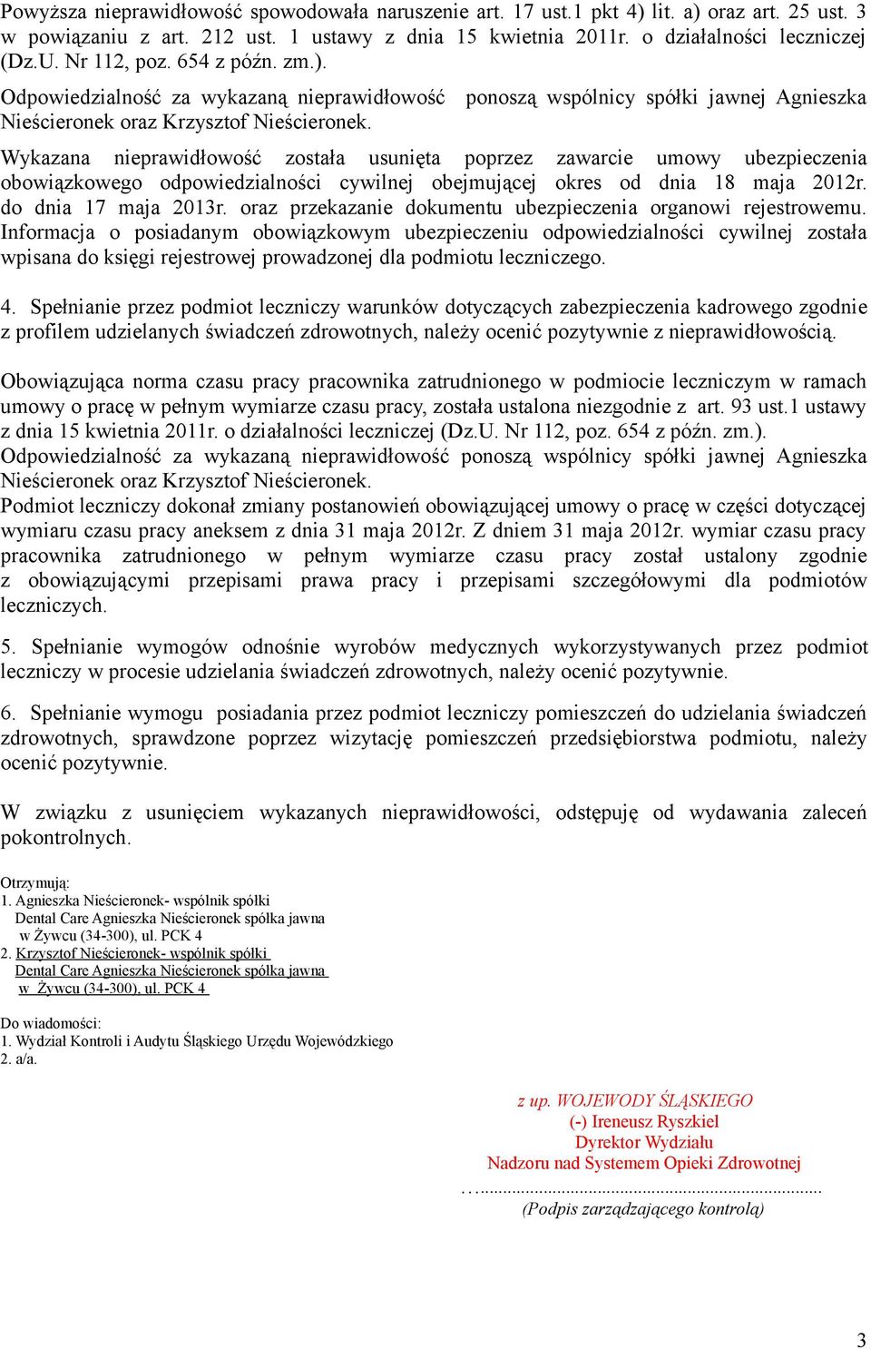 do dnia 17 maja 2013r. oraz przekazanie dokumentu ubezpieczenia organowi rejestrowemu.
