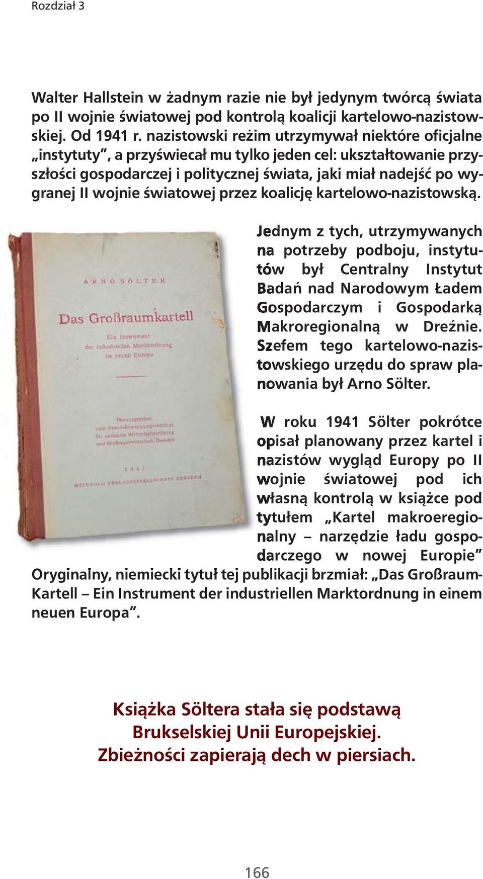 światowej przez koalicję kartelowo-nazistowską.
