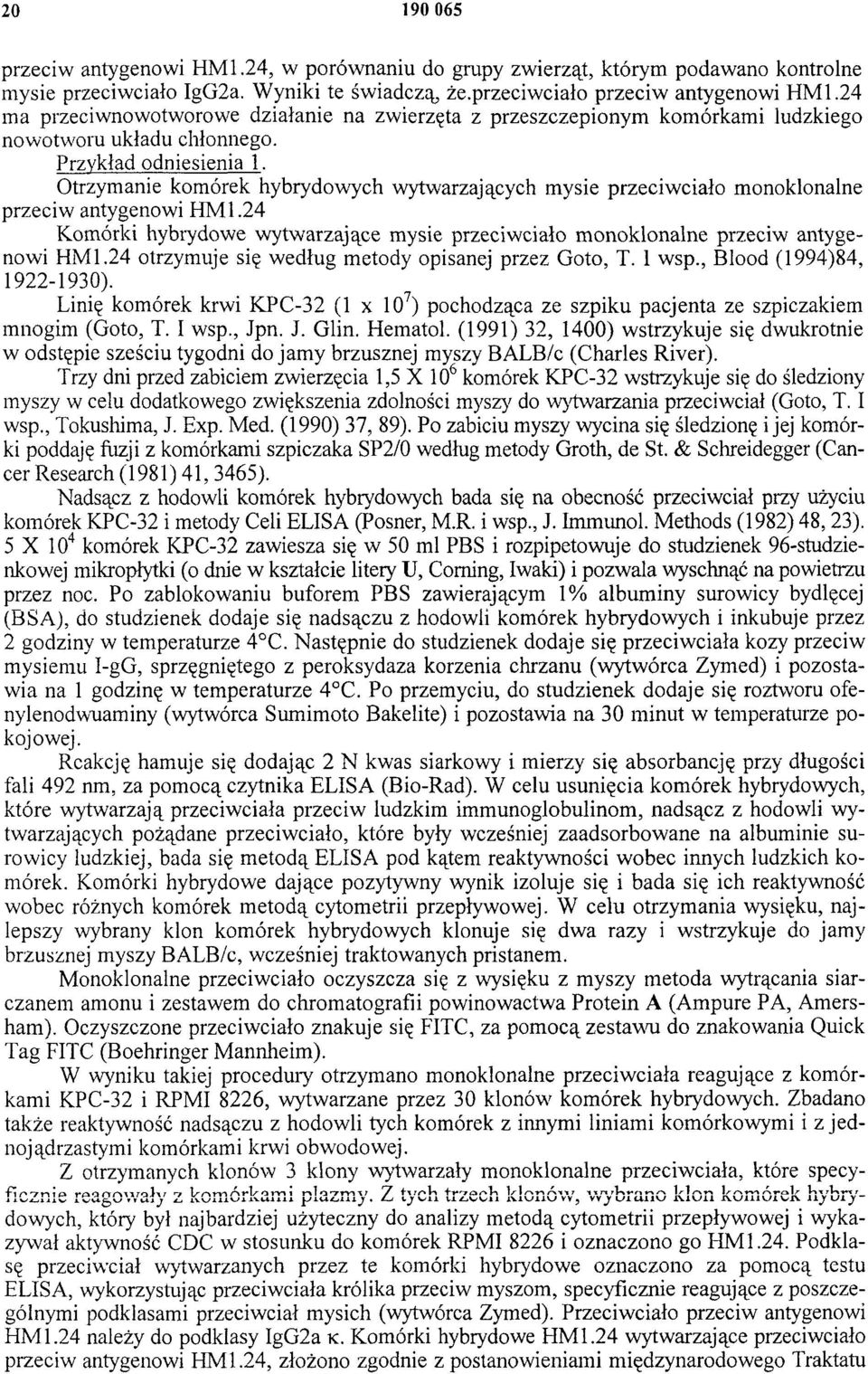 Otrzymanie komórek hybrydowych wytwarzających mysie przeciwciało monoklonalne przeciw antygenowi HM 1.24 Komórki hybrydowe wytwarzające mysie przeciwciało monoklonalne przeciw antygenowi HM1.