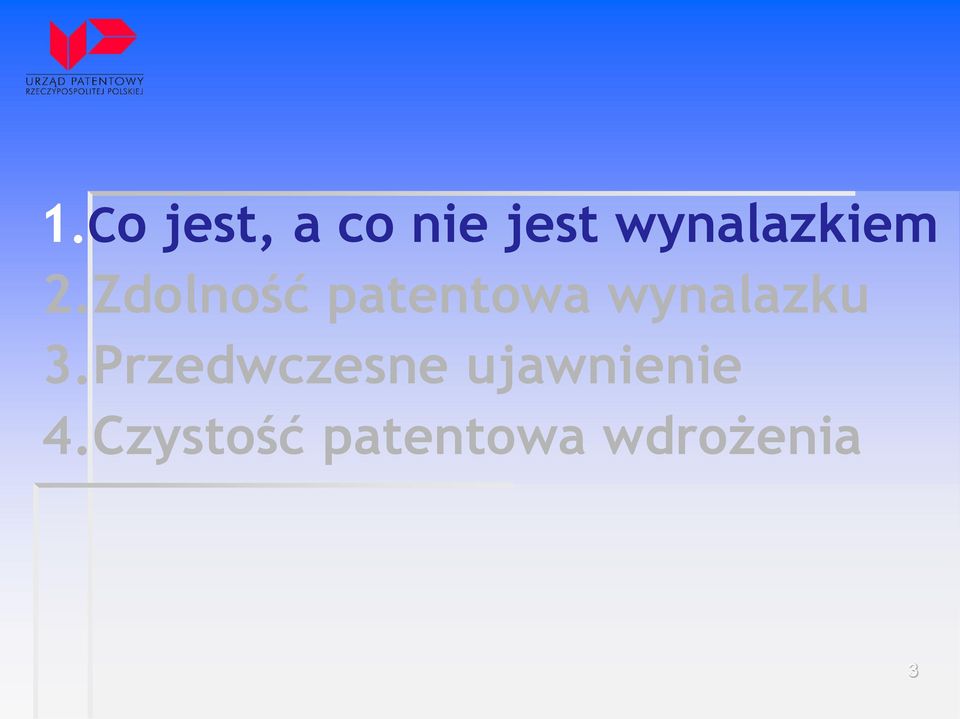 Zdolność patentowa wynalazku 3.