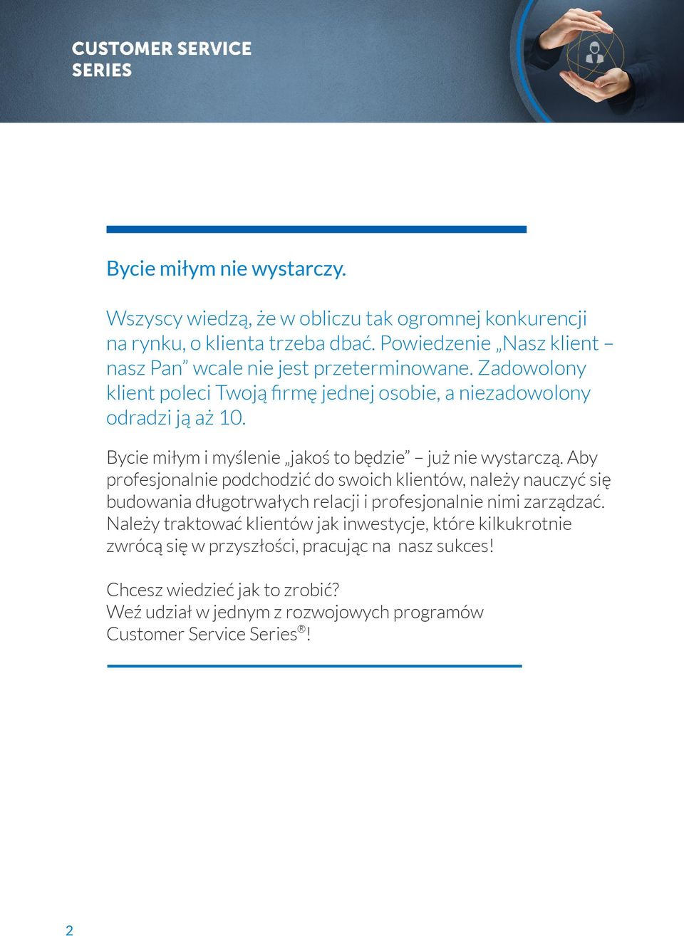 Bycie miłym i myślenie jakoś to będzie już nie wystarczą.
