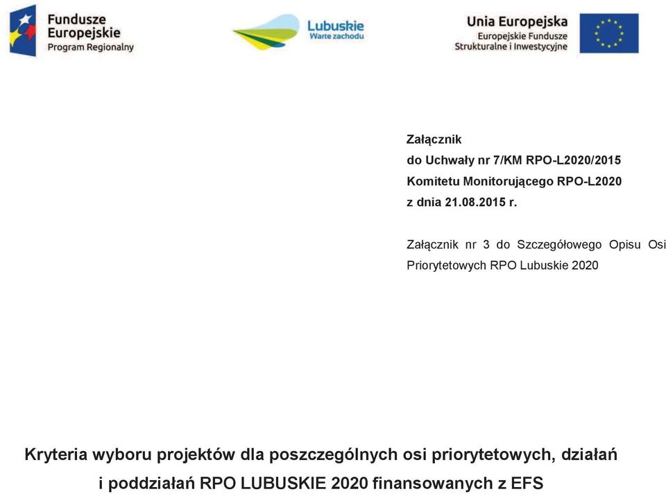 Załącznik nr 3 do Szczegółowego Opisu Osi Priorytetowych RPO Lubuskie 2020