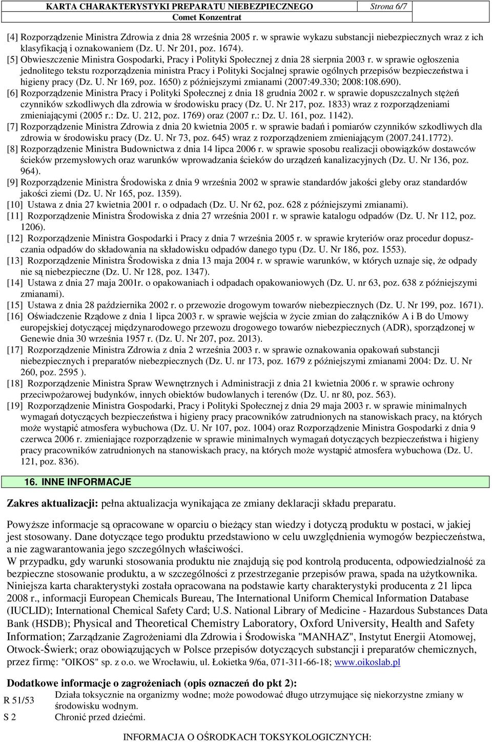 [5] Obwieszczenie Ministra Gospodarki, Pracy i Polityki Społecznej z dnia 28 sierpnia 2003 r.