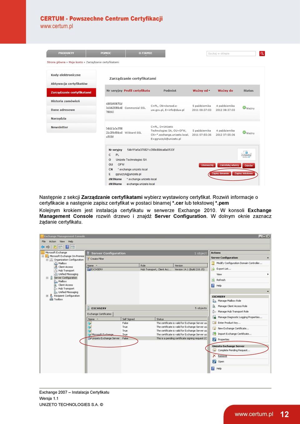 pem Kolejnym krokiem jest instalacja certyfikatu w serwerze Exchange 2010.