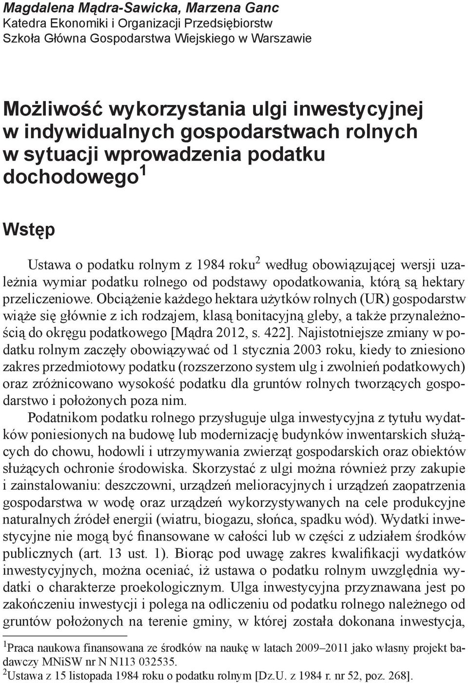 opodatkowania, którą są hektary przeliczeniowe.