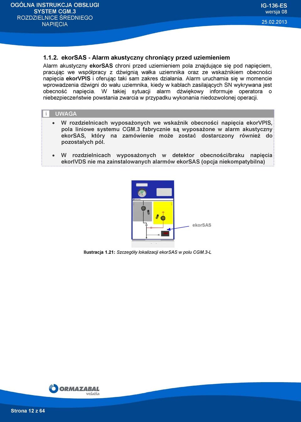 wskaźnikiem obecności napięcia ekorvpis i oferując taki sam zakres działania.