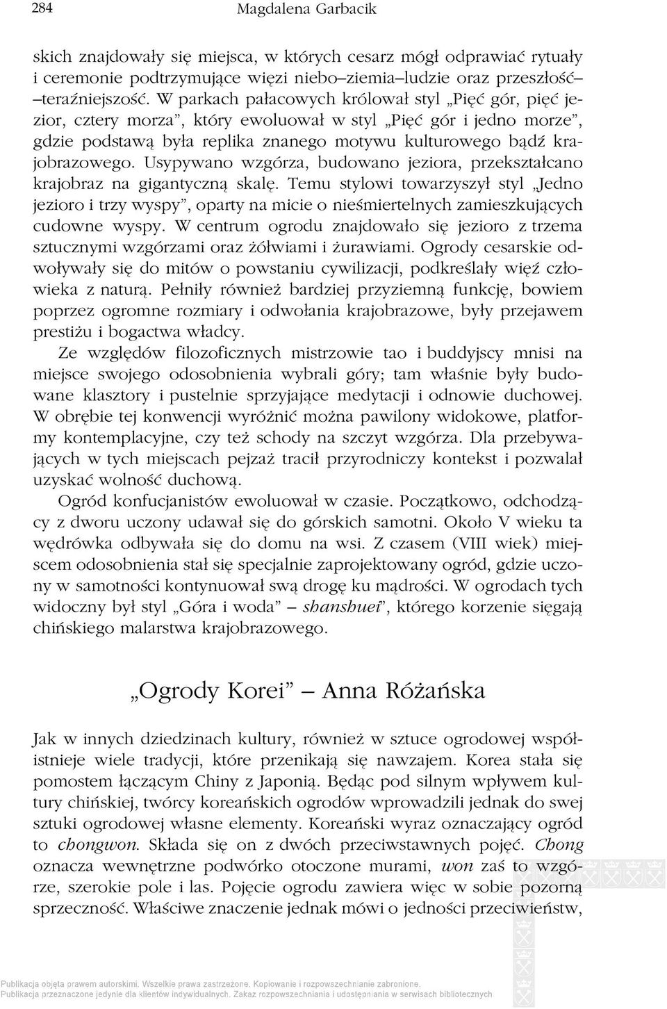 Usypywano wzgórza, budowano jeziora, przekształcano krajobraz na gigantyczną skalę.