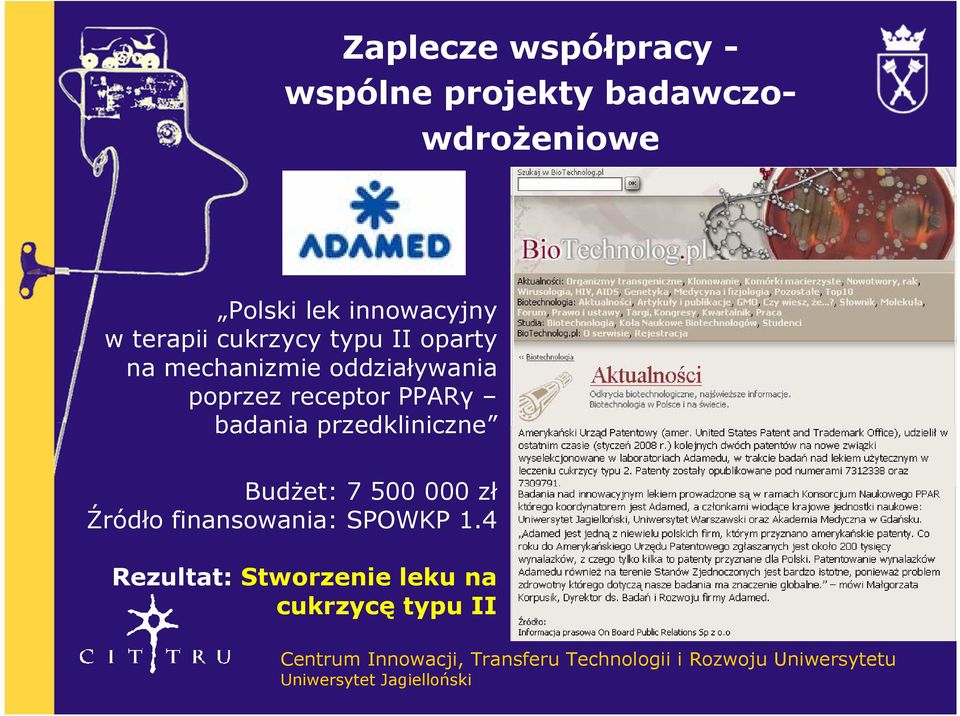 oddziaływania poprzez receptor PPARγ badania przedkliniczne Budżet: 7