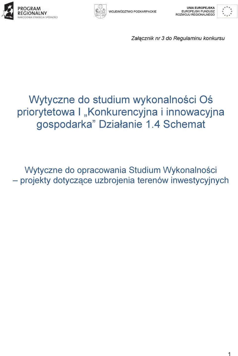 priorytetowa I Konkurencyjna i innowacyjna gospodarka Działanie 1.