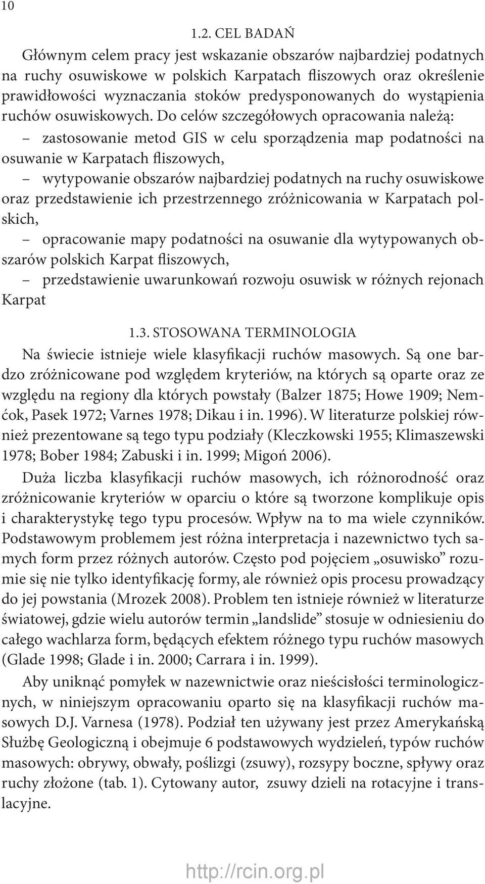 wystąpienia ruchów osuwiskowych.