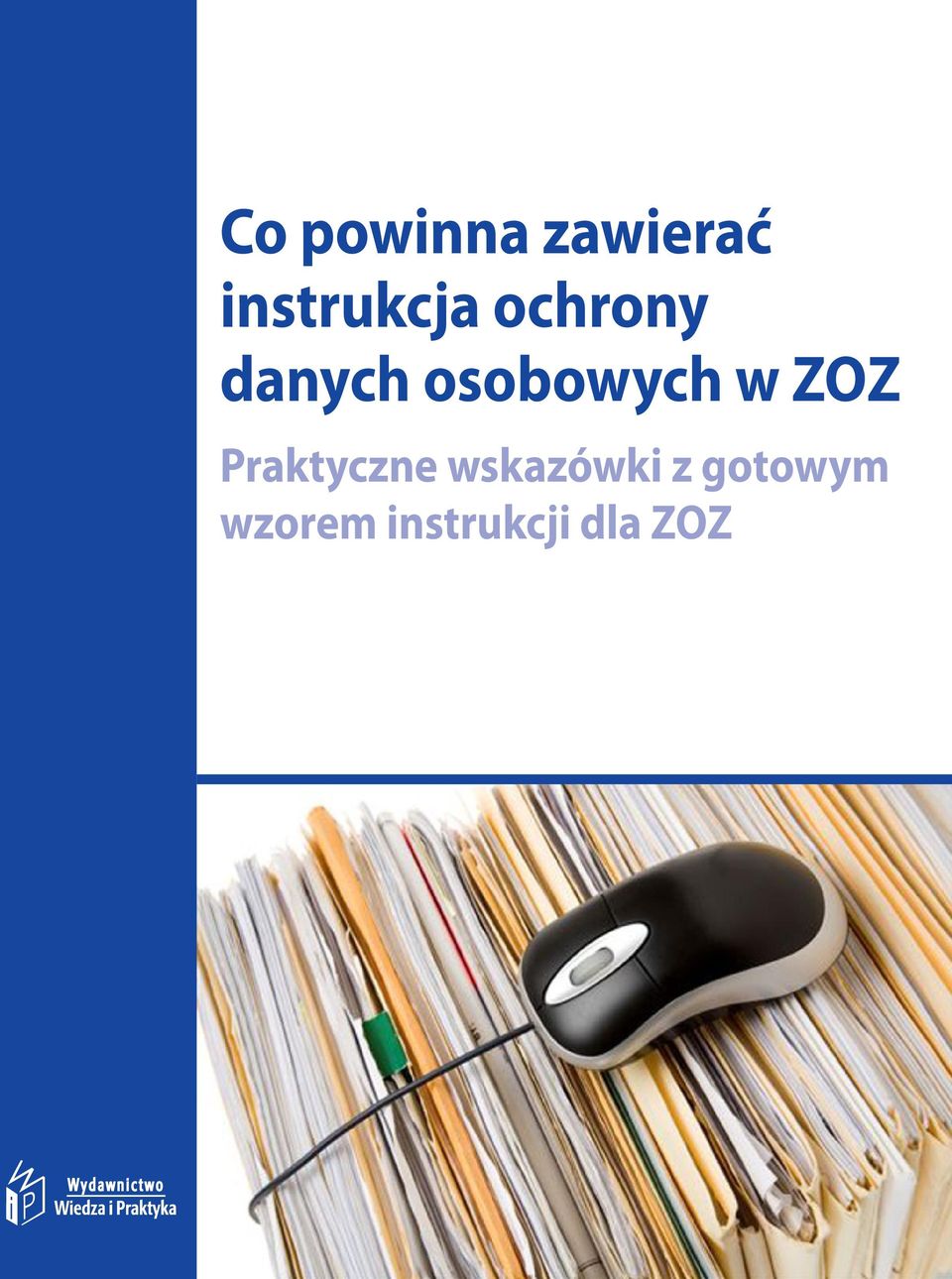 osobowych w ZOZ Praktyczne