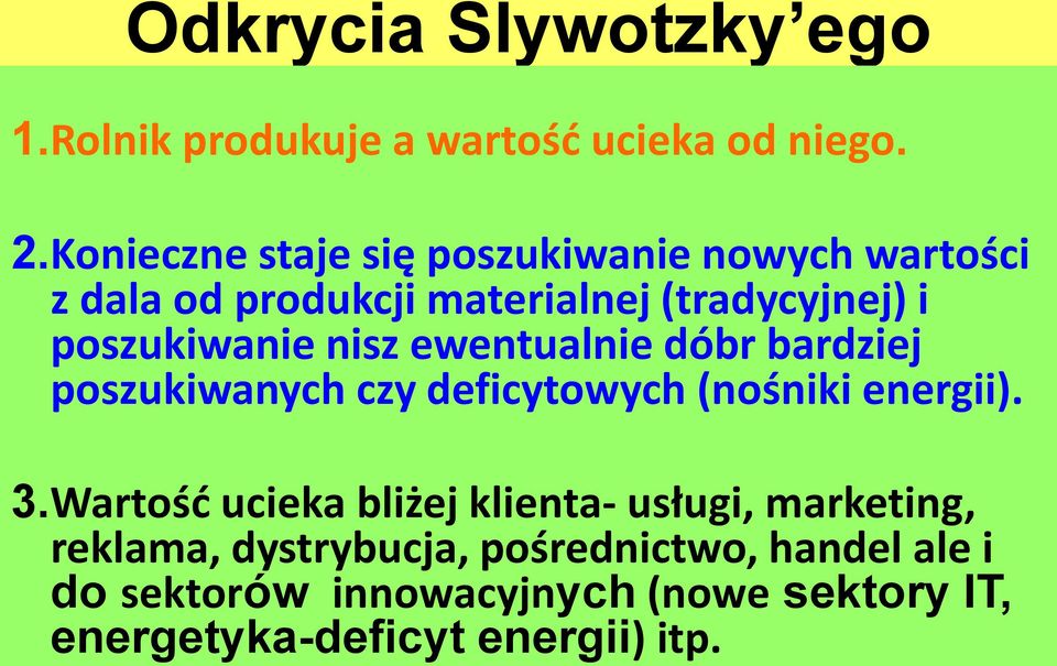 nisz ewentualnie dóbr bardziej poszukiwanych czy deficytowych (nośniki energii). 3.