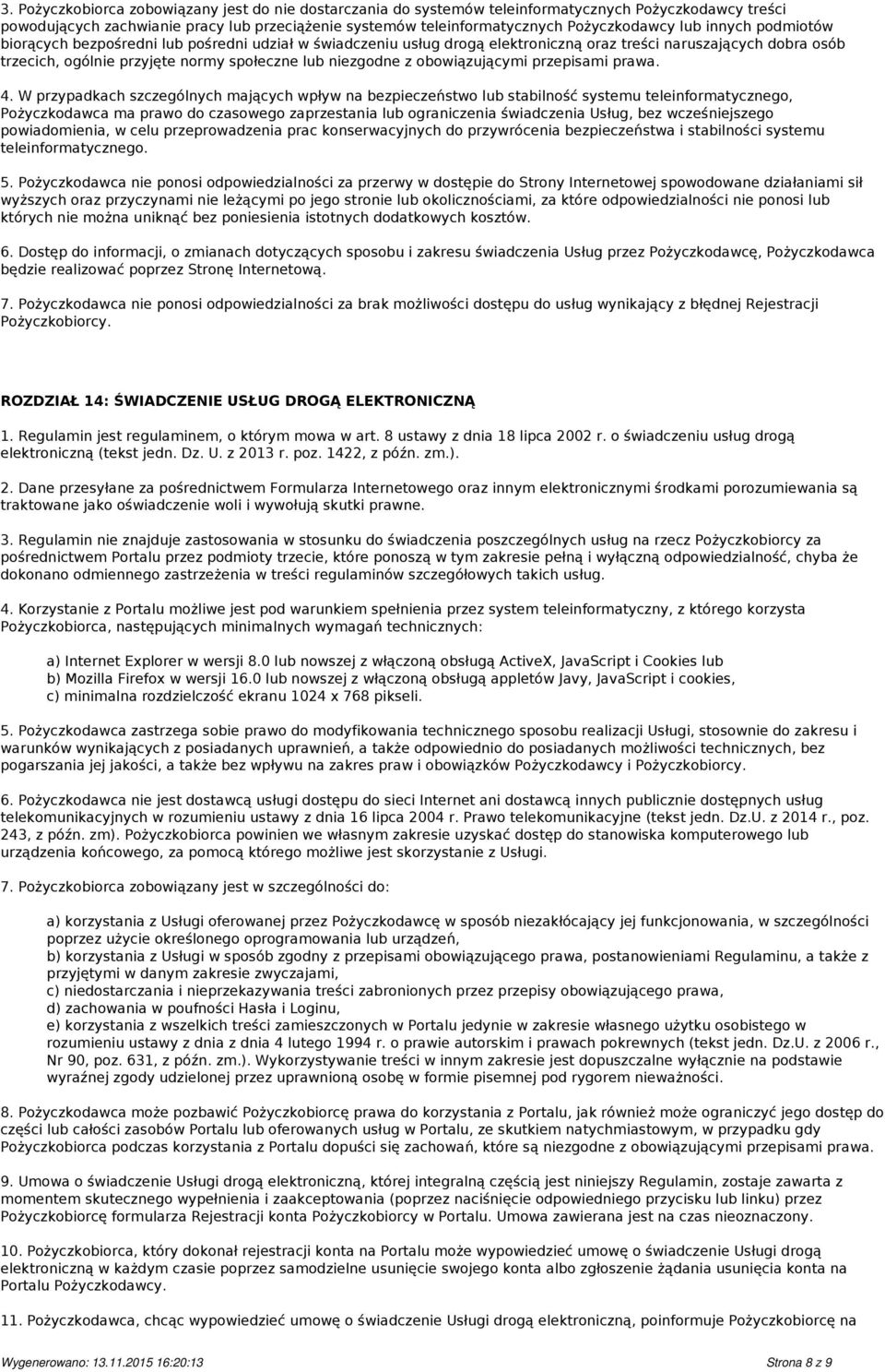 obowiązującymi przepisami prawa. 4.