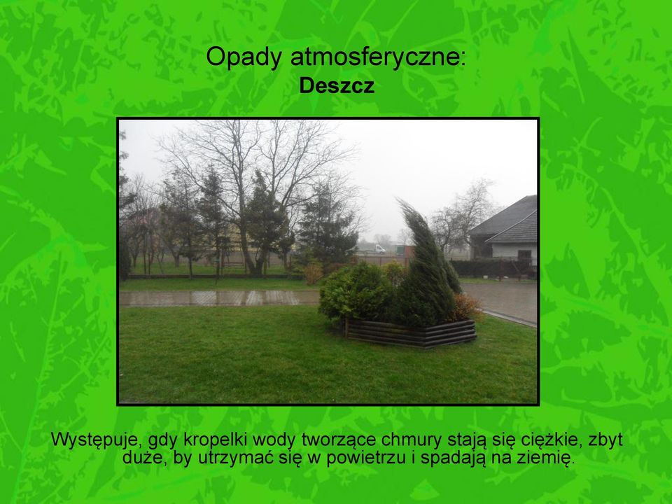 chmury stają się ciężkie, zbyt duże,