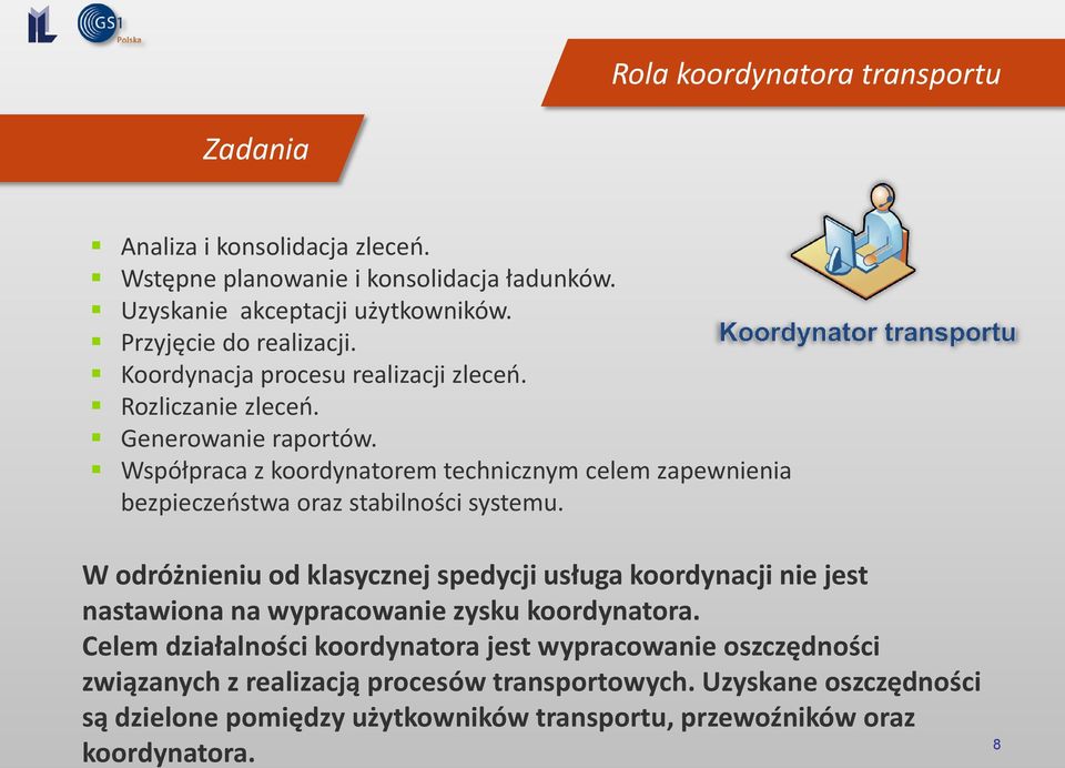 Współpraca z koordynatorem technicznym celem zapewnienia bezpieczeństwa oraz stabilności systemu.