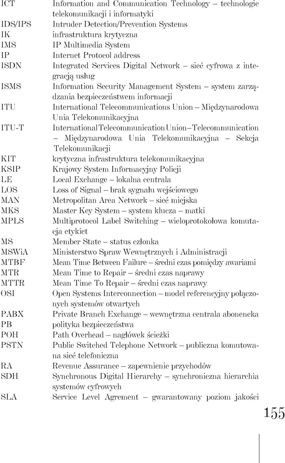 Information Security Management System system zarządzania bezpieczeństwem informacji International Telecommunications Union Międzynarodowa Unia Telekomunikacyjna International Telecommunication Union