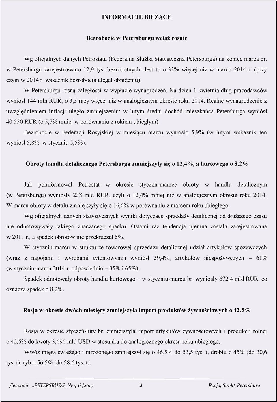 Na dzień 1 kwietnia dług pracodawców wyniósł 144 mln RUR, o 3,3 razy więcej niż w analogicznym okresie roku 2014.