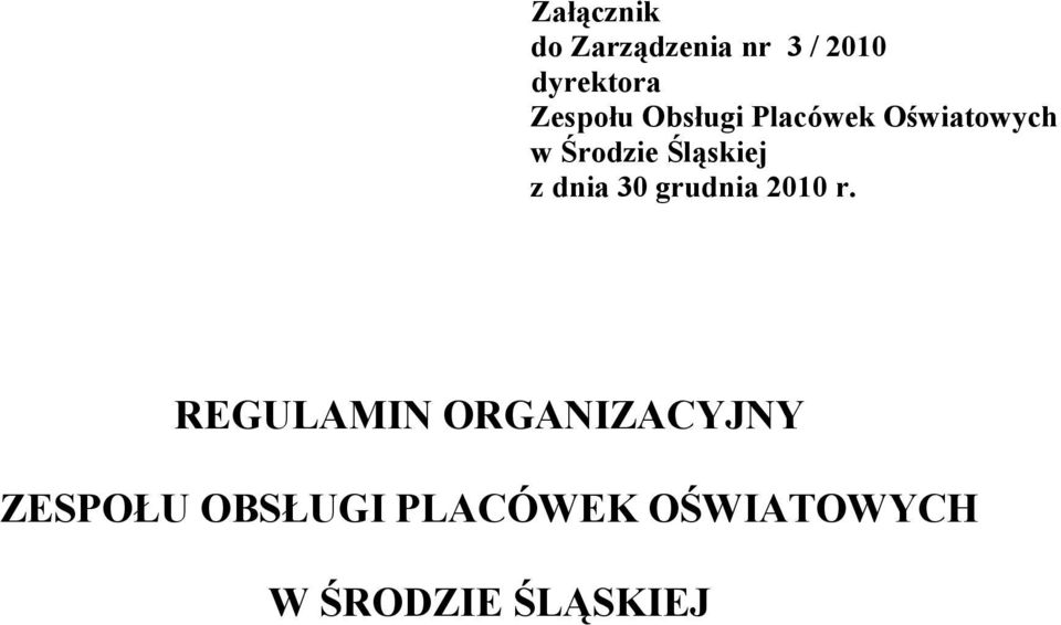 Śląskiej z dnia 30 grudnia 2010 r.