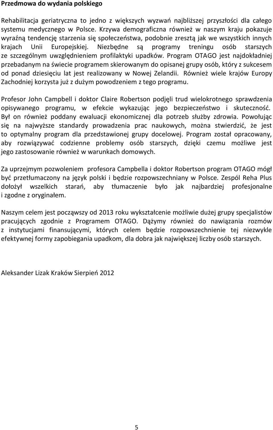 Niezbędne są programy treningu osób starszych ze szczególnym uwzględnieniem profilaktyki upadków.