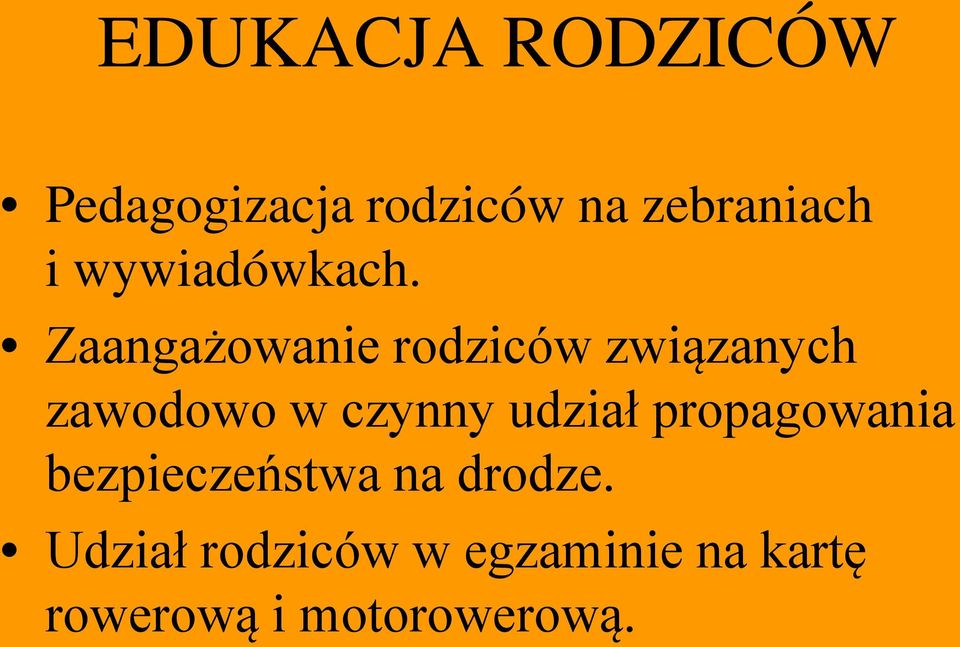 Zaangażowanie rodziców związanych zawodowo w czynny