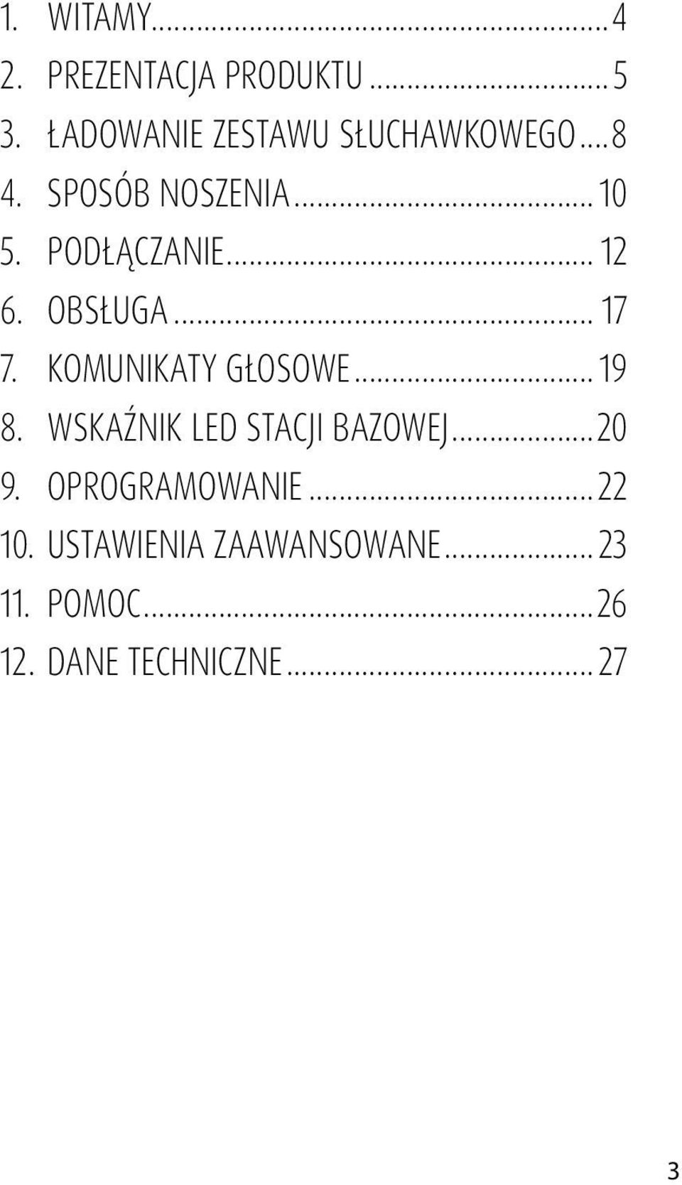 KOMUNIKATY GŁOSOWE... 19 8. WSKAŹNIK LED STACJI BAZOWEJ...20 9.