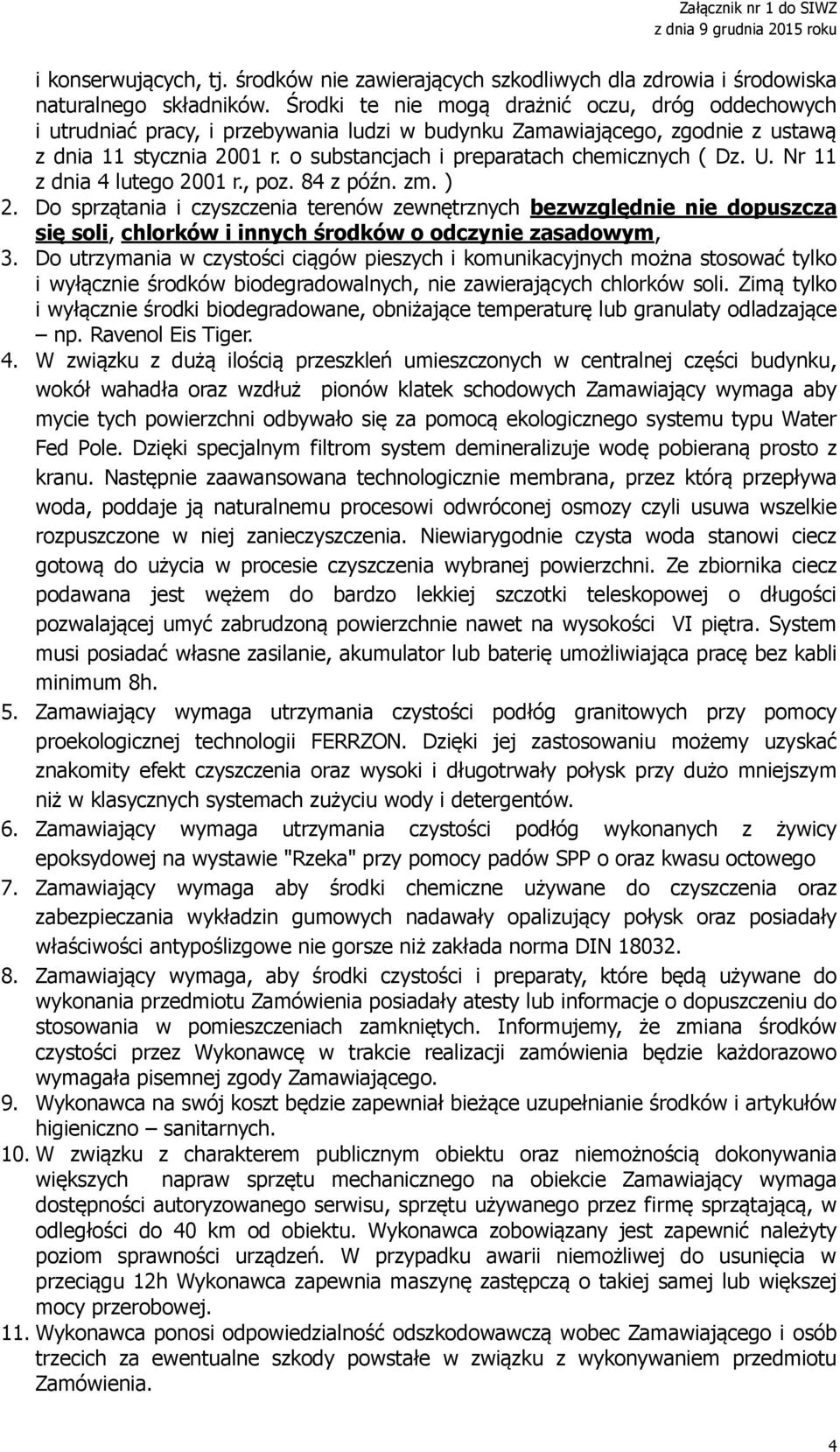 o substancjach i preparatach chemicznych ( Dz. U. Nr 11 z dnia 4 lutego 2001 r., poz. 84 z późn. zm. ) 2.