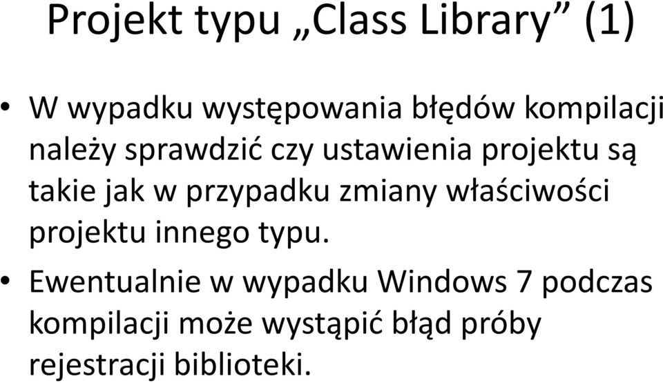 przypadku zmiany właściwości projektu innego typu.