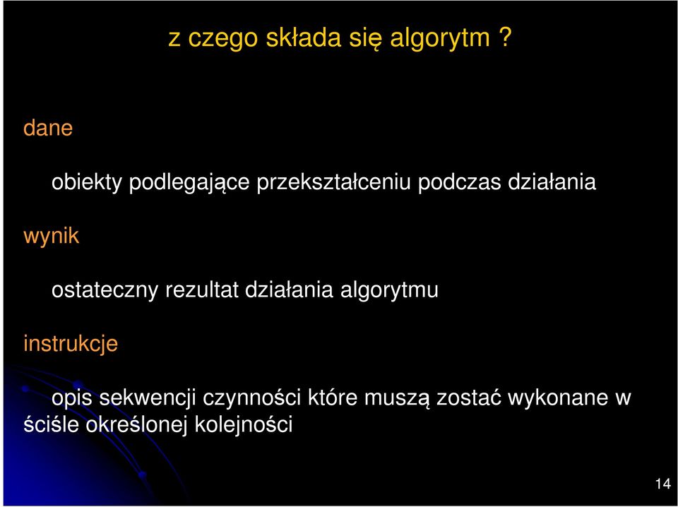 działania wynik ostateczny rezultat działania algorytmu