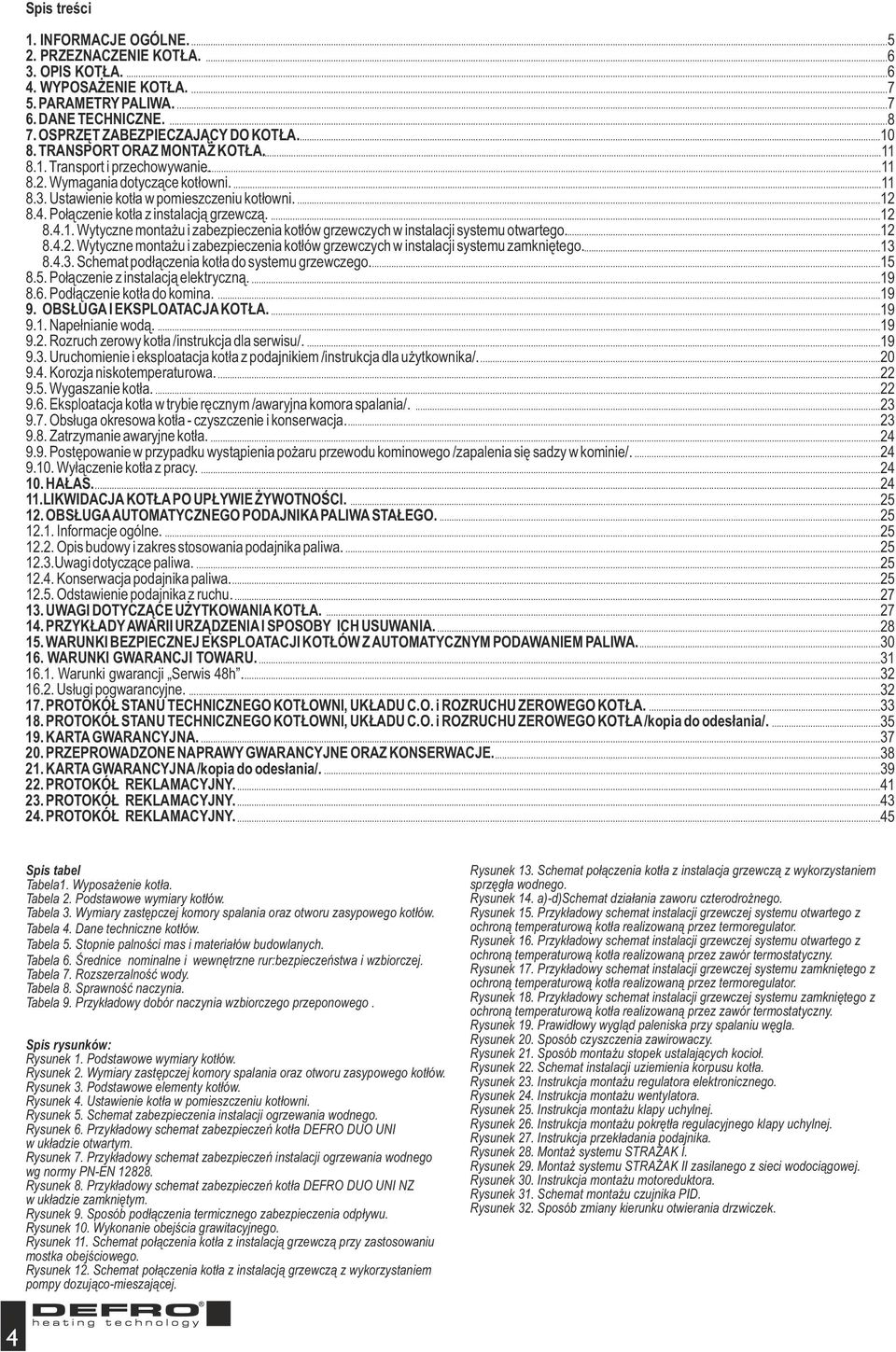 Połączenie kotła z instalacją grzewczą. 8.4.. Wytyczne montażu i zabezpieczenia kotłów grzewczych w instalacji systemu otwartego. 8.4.2.