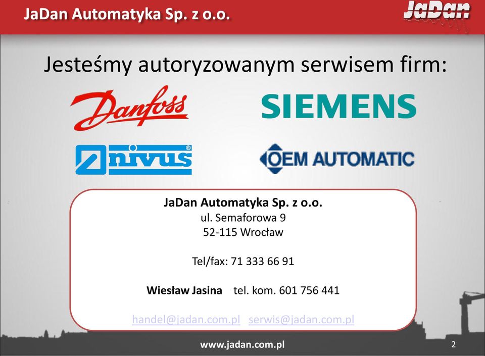 Semaforowa 9 52-115 Wrocław Tel/fax: 71 333 66 91