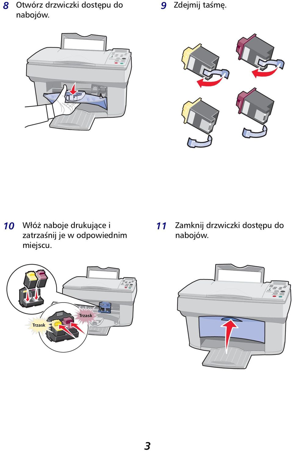 10 Włóż naboje drukujące i zatrzaśnij je w
