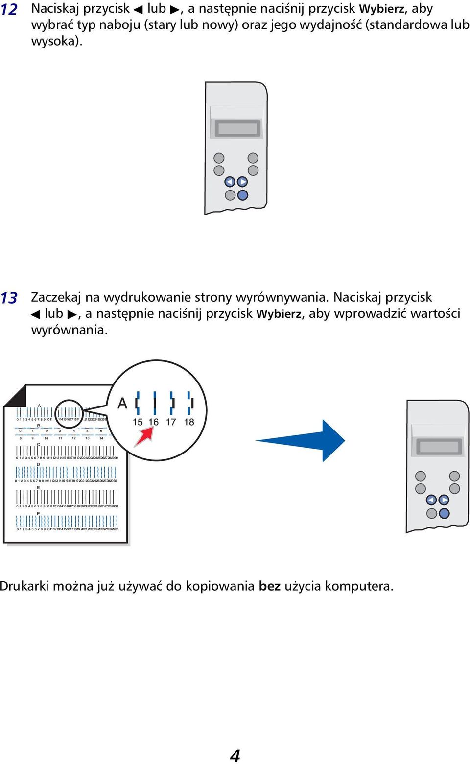 13 Zaczekaj na wydrukowanie strony wyrównywania.