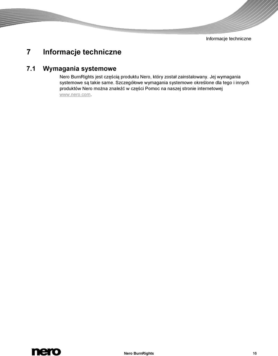 zainstalowany. Jej wymagania systemowe są takie same.