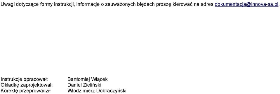 Instrukcje opracował: Okładkę zaprojektował: Korektę