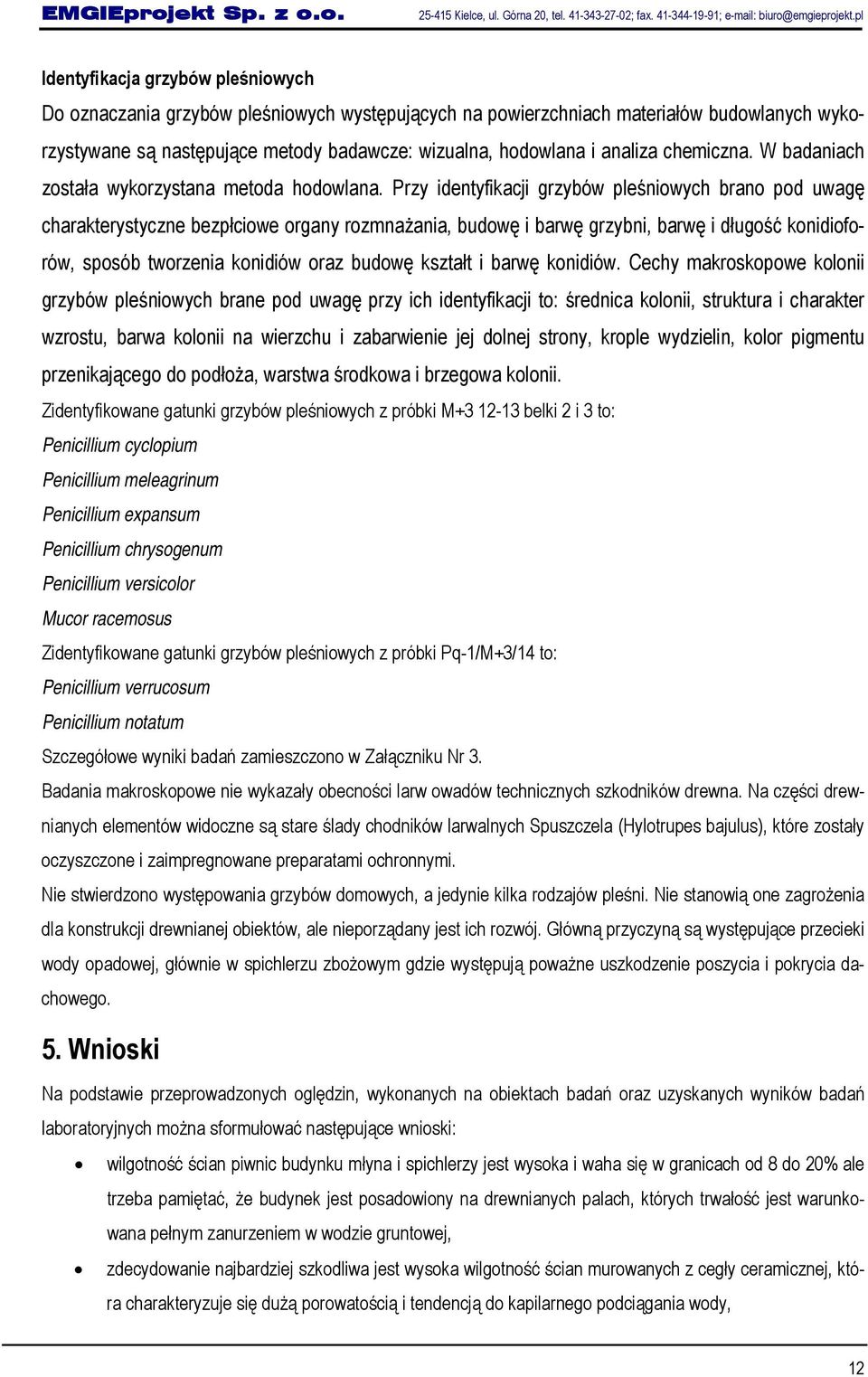 analiza chemiczna. W badaniach została wykorzystana metoda hodowlana.
