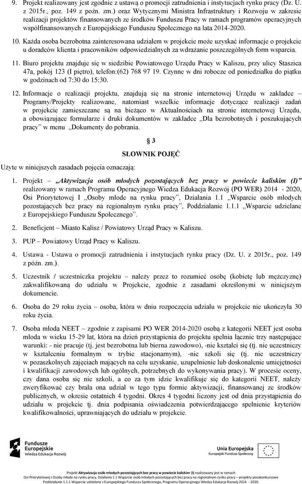 Społecznego na lata 2014-2020. 10.