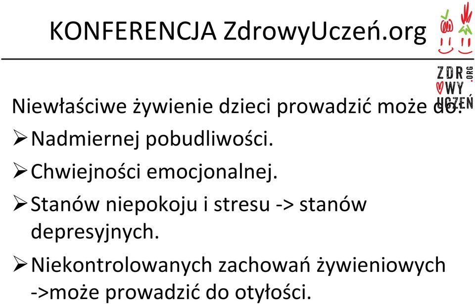 Ø Stanów niepokoju i stresu - > stanów depresyjnych.