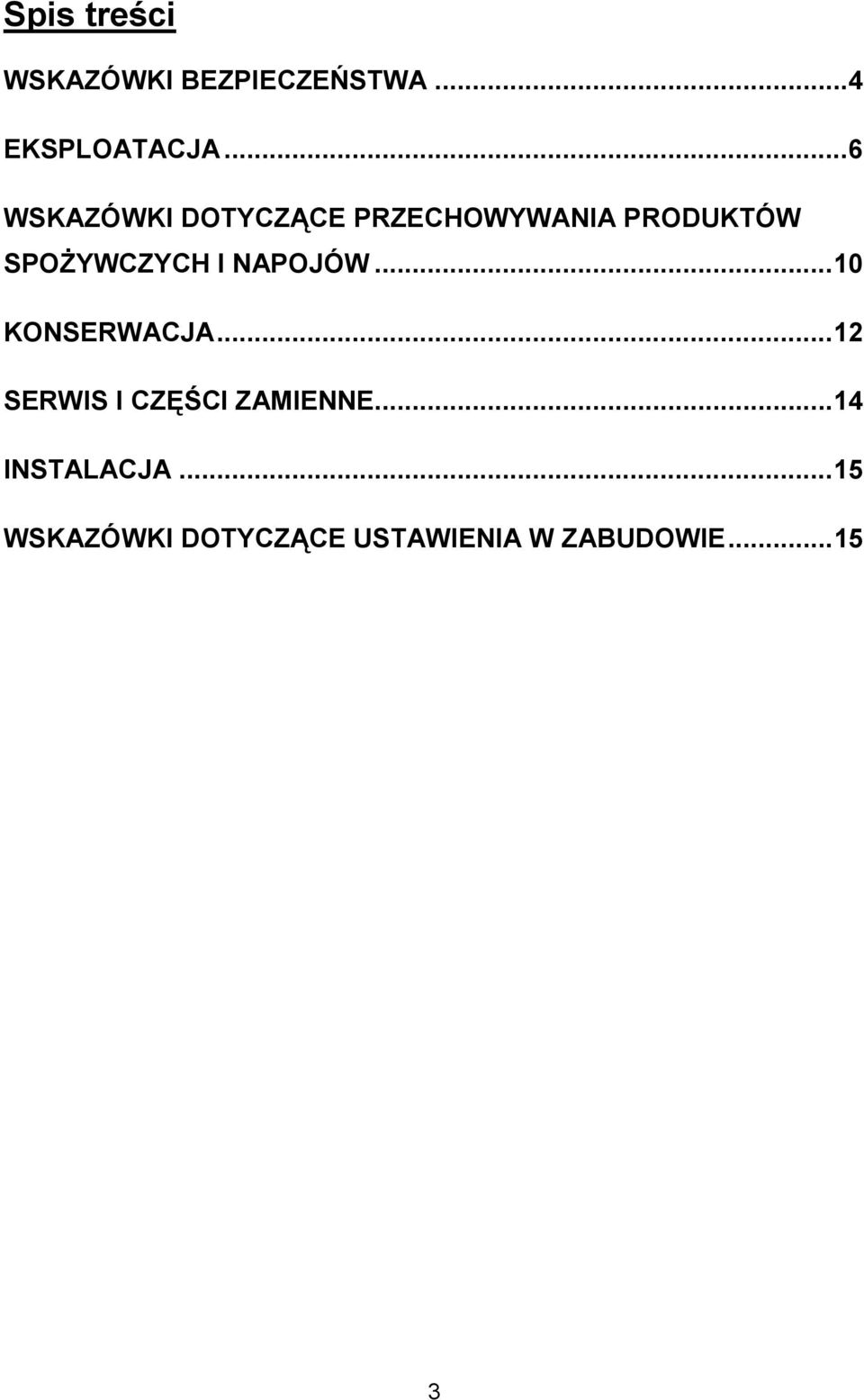 I NAPOJÓW...10 KONSERWACJA...12 SERWIS I CZ-.CI ZAMIENNE.