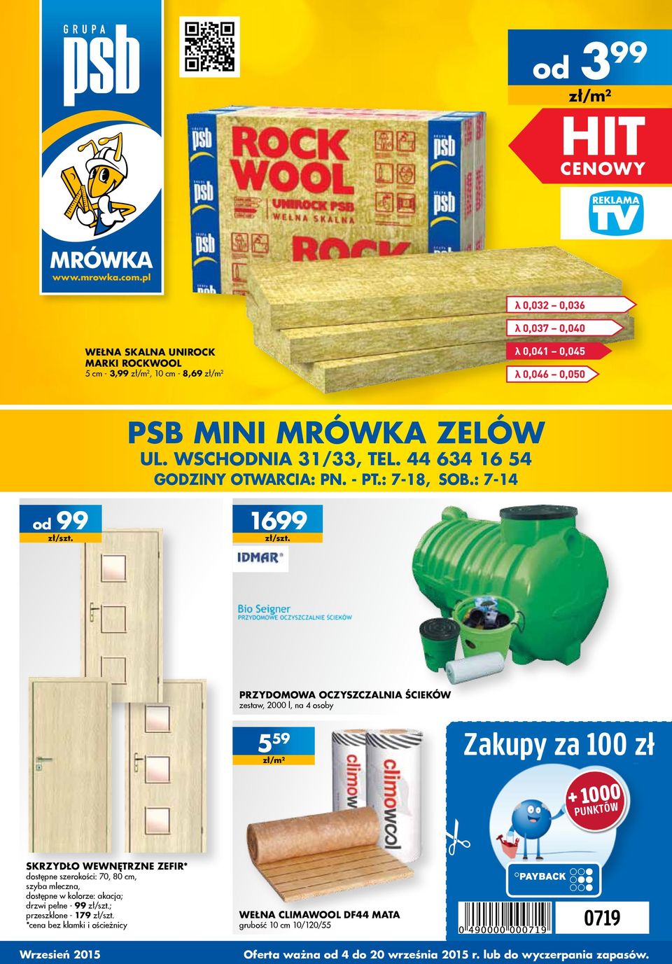 : 7-4 od 99 699 PRZYDOMOWA OCZYSZCZALNIA ŚCIEKÓW zestaw, 000 l, na 4 osoby 5 59 zł/m Zakupy za 00 zł + 000 PUNKTÓW Skrzydło wewnętrzne Zefir* dostępne